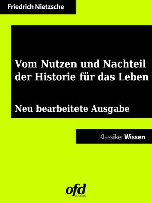 cover image of Vom Nutzen und Nachteil der Historie für das Leben